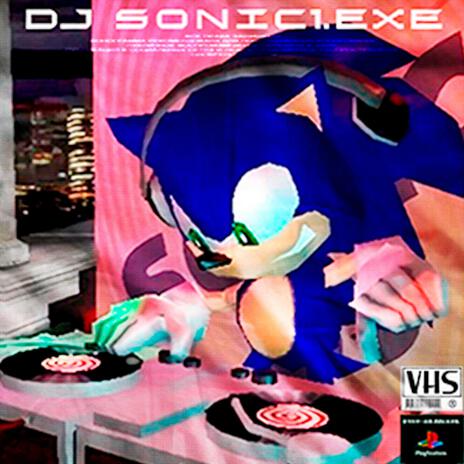 DJ SONIC1.exe | Boomplay Music