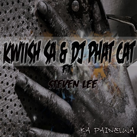 Ka painelwa ft. Dj Phat Cat & Steven Lee Lewis | Boomplay Music