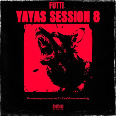 Yayas Session 8 ft. Futti | Boomplay Music