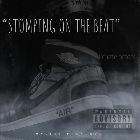 Stomping on the beat | Boomplay Music