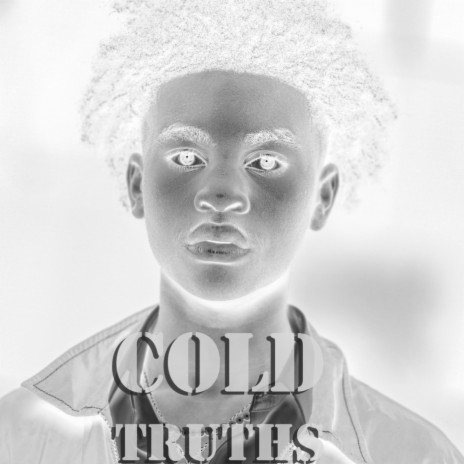 COLD TRUTHS | Boomplay Music