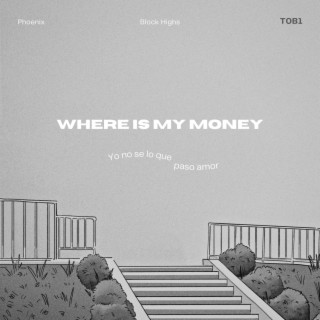 Where is my money lyrics | Boomplay Music