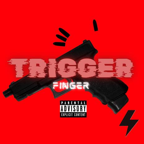 Trigger finger | Boomplay Music