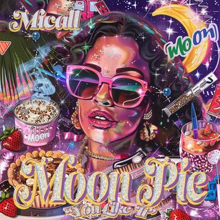 Moon Pie (you like it)