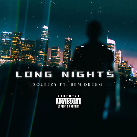 Long Nights ft. $queezy | Boomplay Music