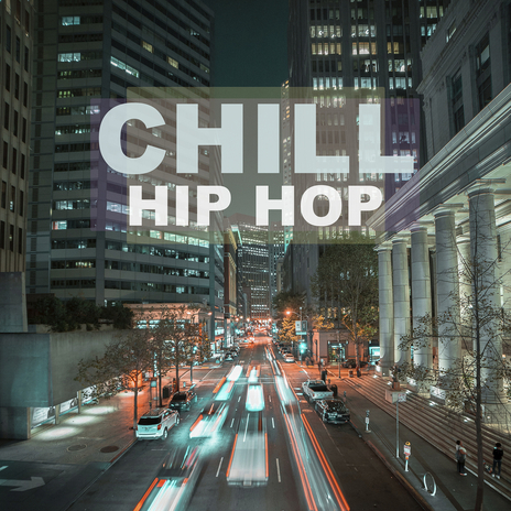 Chill Hip Hop | Boomplay Music