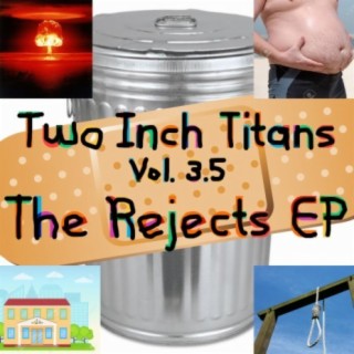 The Rejects EP (T.I.T. Vol. 3.5)