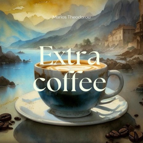 Extra Coffe | Boomplay Music