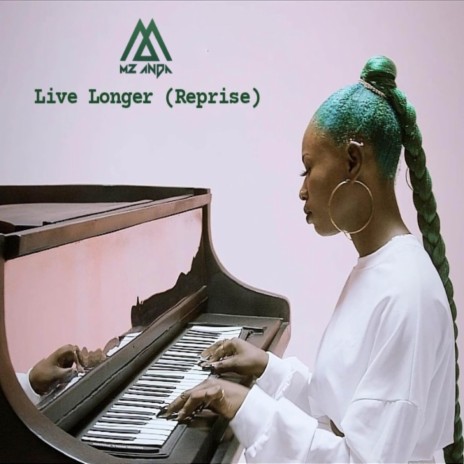 Live Longer (Reprise) | Boomplay Music
