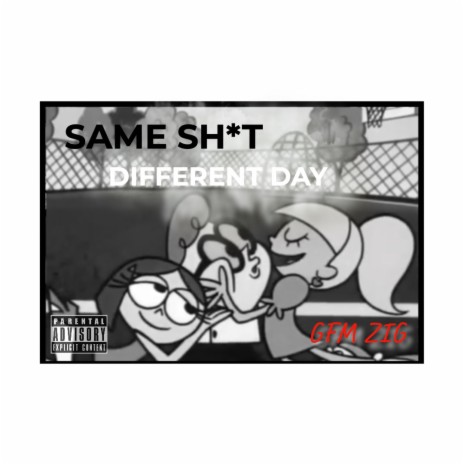 SAME SHXT DIFFERENT DAY | Boomplay Music
