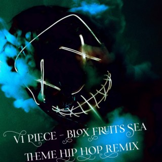 V1 Piece (Blox Fruits Sea Theme Hip Hop Remix)