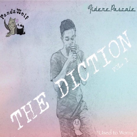 The Diction, Vol. 1: Used to Worry | Boomplay Music