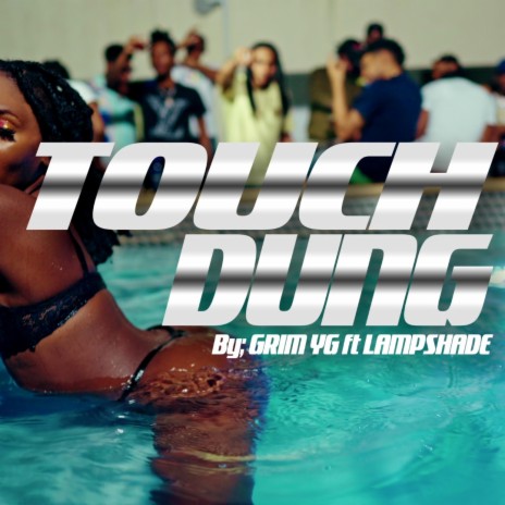 Touch Dung ft. Grim YG