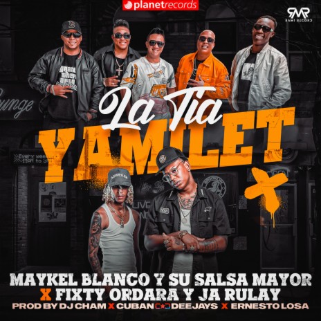 La Tía Yamilet (Prod. by Dj Cham, Roberto Ferrante, Ernesto Losa) ft. Fixty Ordara y Ja Rulay & Roberto Ferrante | Boomplay Music