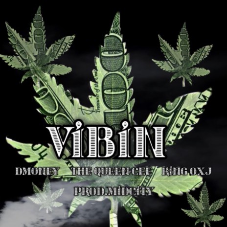 Vibin' ft. The Queen Cee & DMoney | Boomplay Music