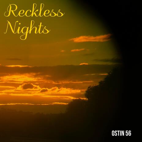 Reckless Nights | Boomplay Music