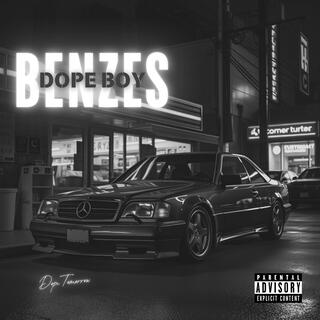 Dope Boy Benzes