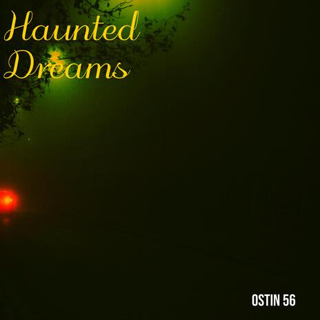 Haunted Dreams | Boomplay Music