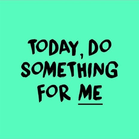 Today, Do Something for Me | Boomplay Music