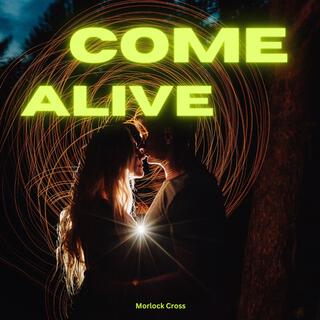 Come Alive