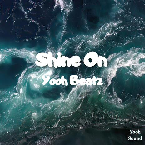 Shine On | Boomplay Music