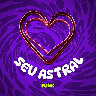 SEU ASTRAL FUNK