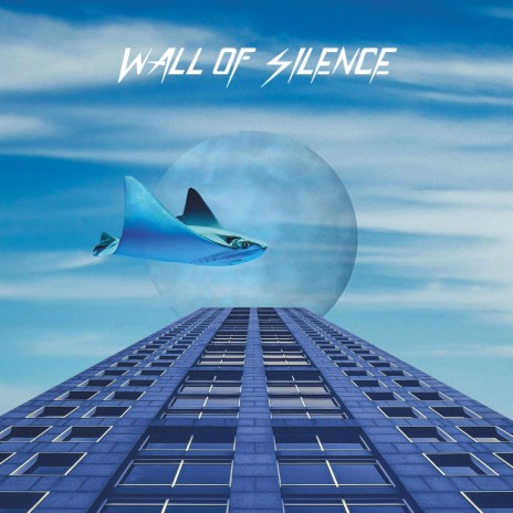 Wall of Silence | Boomplay Music