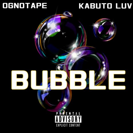 Bubble ft. KABUTO LUV | Boomplay Music