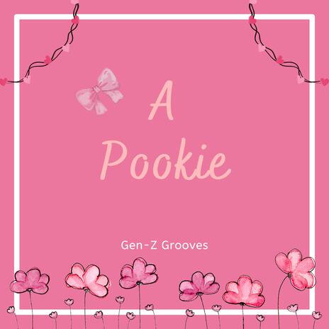 A Pookie | Boomplay Music