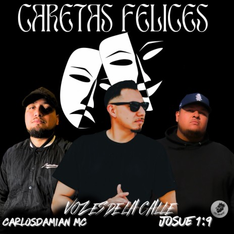 Caretas Felices ft. CARLOSDAMIAN MC & Josue 1:9 | Boomplay Music