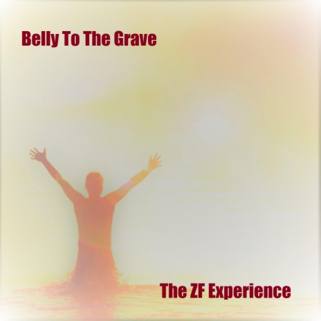 Belly To The Grave | Boomplay Music
