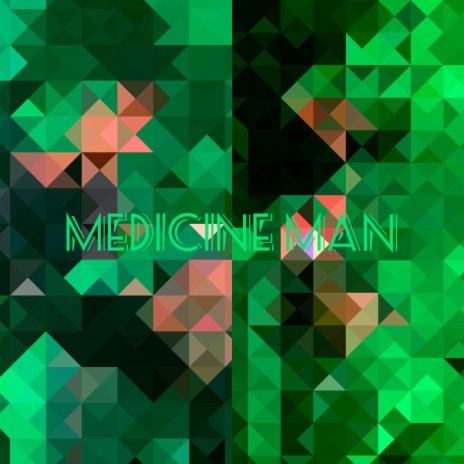 Medicine Man | Boomplay Music