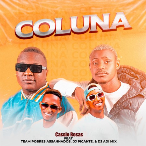 Coluna ft. Team Pobres Assanhados, Dj Picante & Dj Adi Mix | Boomplay Music