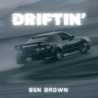 Driftin'