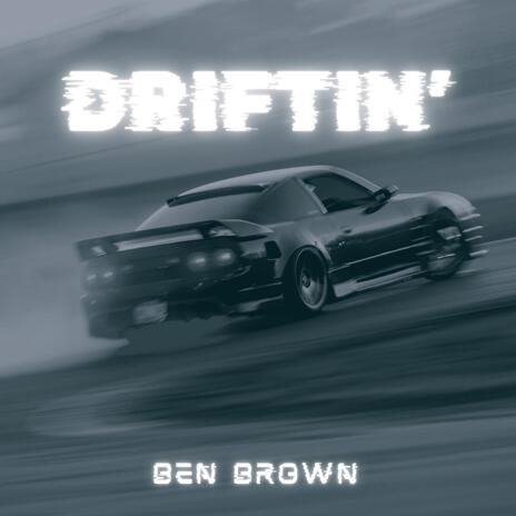 Driftin' | Boomplay Music