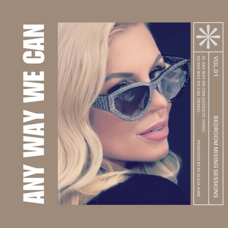 Any Way We Can (Remix) | Boomplay Music