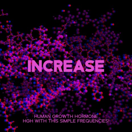 Increase Human Growth Hormone HGH with This Simple Frequencies!