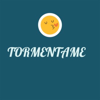 Tormentame