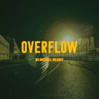 OVERFLOW lyrics | Boomplay Music