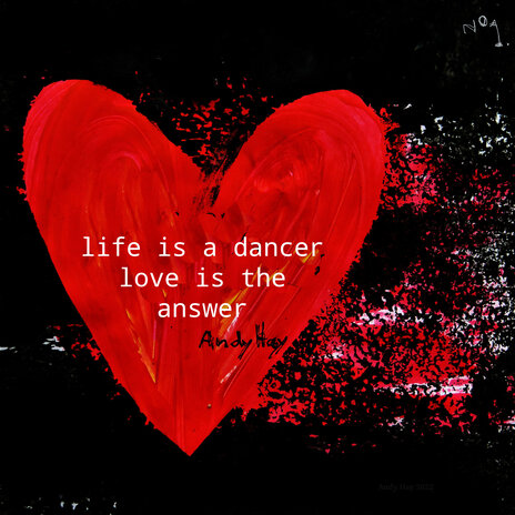 Life Is a Dancer Love Is the Answer | Boomplay Music