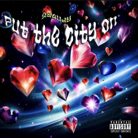 PUT THE CITY ON | Boomplay Music