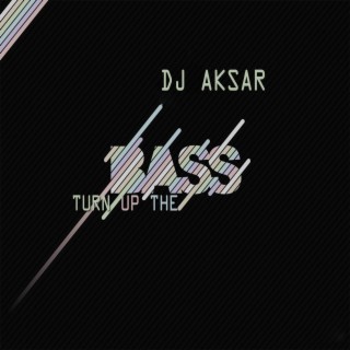 Turn up the Bass