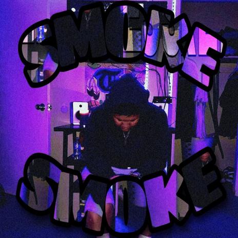 Smoke | Boomplay Music