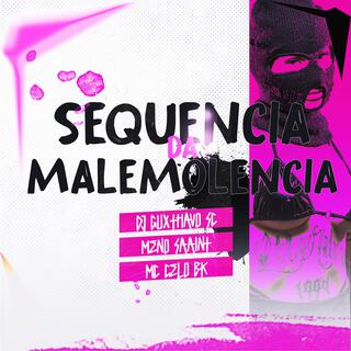 Sequência da malêmolencia