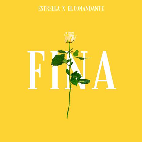 FINA ft. El Comandante | Boomplay Music