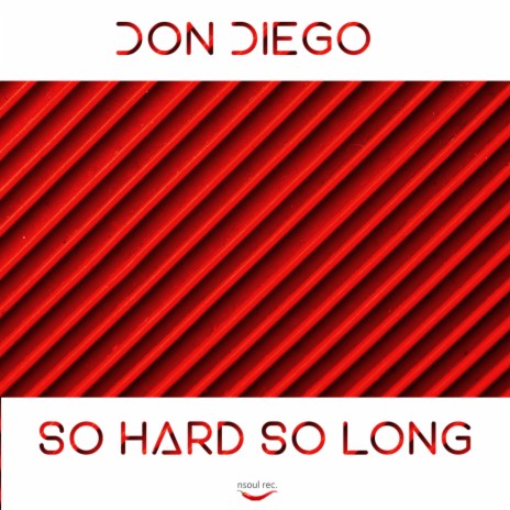 So Hard So Long (Original Mix)