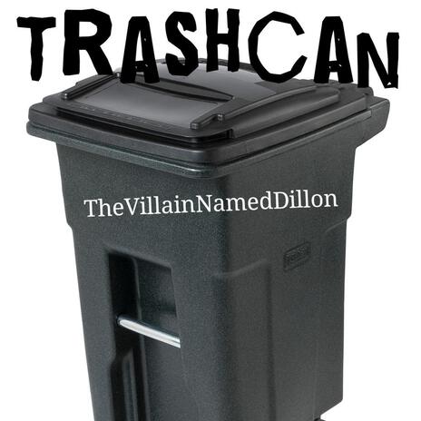 Trashcan | Boomplay Music