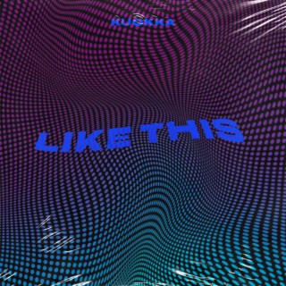 Like This lyrics | Boomplay Music