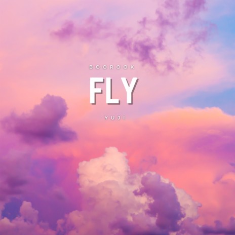 Fly ft. Yuji | Boomplay Music