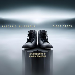 First Steps (A Compilation Of Electric BlindFold)
